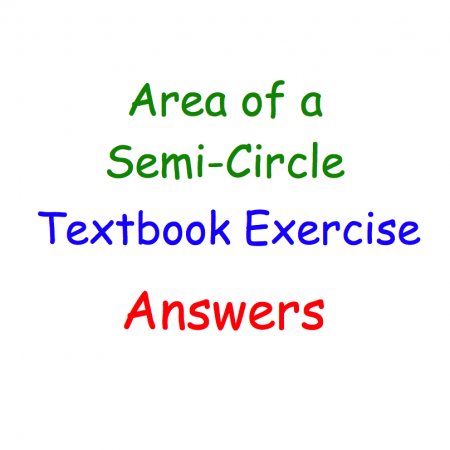 Area of a Semi Circle Textbook Answers