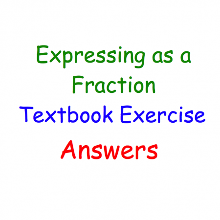 Expressing as a Fraction Textbook Answers