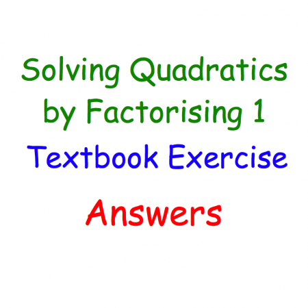 Solving Quadratics by Factorising 1 Textbook Answers