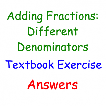 Adding Fractions: Different Denominators Textbook Answers
