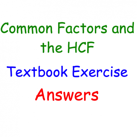 Common Factors and the HCF Textbook Answers